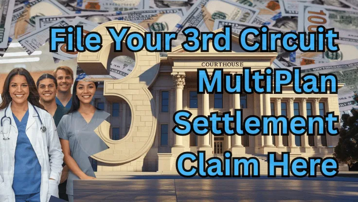File Your 3rd Circuit MultiPlan Settlement Claim Here text on depiction of Third Circuit court with paid doctors and high-value cash backdrop.