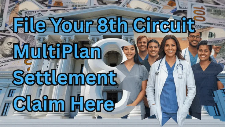 File Your 8th Circuit MultiPlan Settlement Claim Here text on depiction of Eighth Circuit court with paid doctors and high-value cash backdrop.