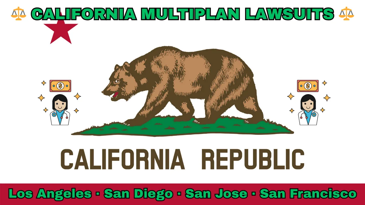 CALIFORNIA MULTIPLAN LAWSUITS: Los Angeles, San Diego, San Jose, and San Francisco text on CA state flag adorned with doctor payments depicted near a grizzly bear and red star.