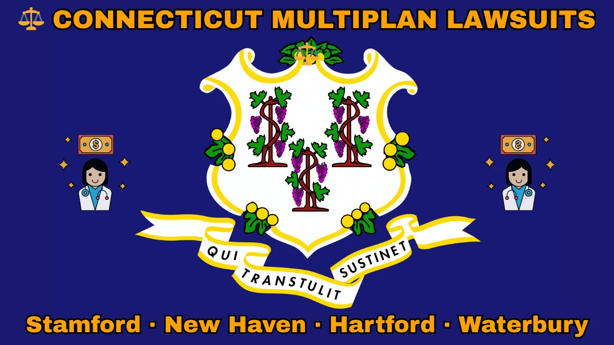 CONNECTICUT MULTIPLAN LAWSUITS: Stamford, New Haven, Hartford, and Waterbury text on CT state flag adorned with doctor payments depicted on a blue field near a white shield and three grapevines