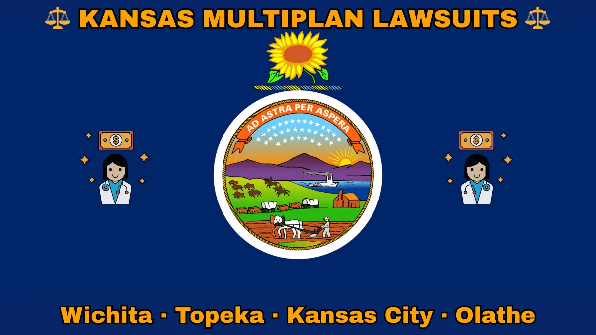 KANSAS MULTIPLAN LAWSUITS: Wichita, Kansas City, Olathe, and Topeka text on KS state flag adorned with doctor payments depicted on a blue background near the official seal and a sunflower emblem
