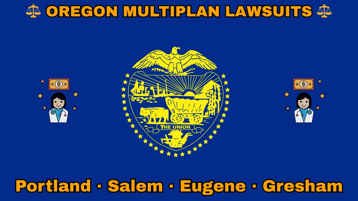 OREGON MULTIPLAN LAWSUITS: Portland, Salem, Eugene, and Gresham text on OR state flag adorned with doctor payments depicted on a blue field near a gold seal featuring a covered wagon, an eagle, mountains, and a setting sun, with the year 1859 below.